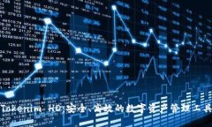 Tokenim HD：安全、高效的数字资产管理工具